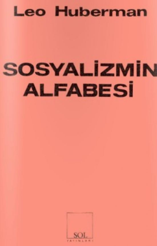 Sosyalizmin Alfabesi - Leo Huberman 