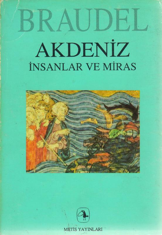 Akdeniz, İnsanlar ve Miras - Fernand Braudel 