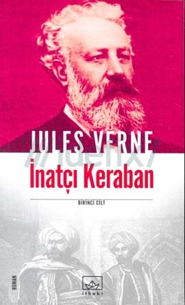 İnatçı Keraban 1. Cilt - Jules Verne 