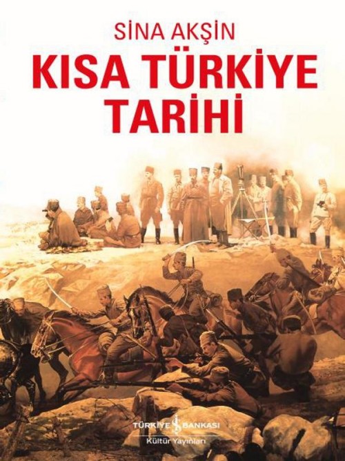 Kısa Türkiye Tarihi  - Sina Akşin 