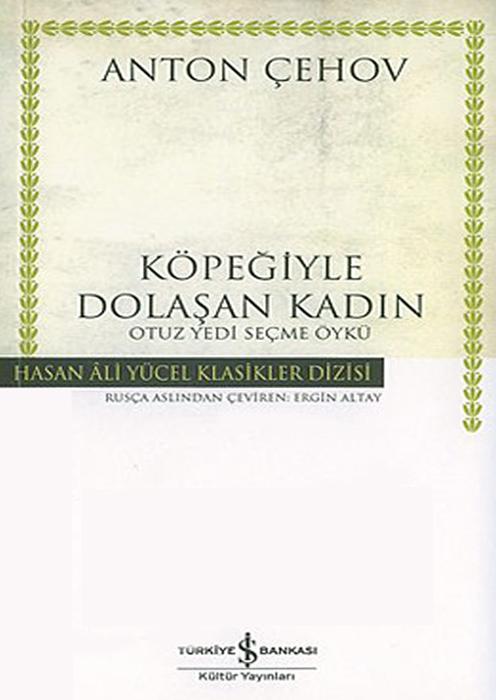 Köpeğiyle Dolaşan Kadın  - İş Bankası Kültür Yayınları 