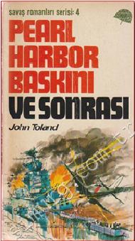 Pearl Harbor Baskını ve Sonrası - John Toland 