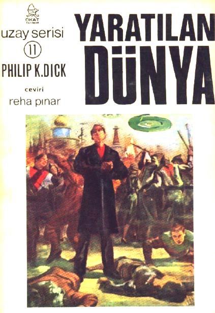 Yaratılan Dünya - Philip K. Dick 