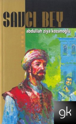 Savcı Bey - Abdullah Ziya Kozanoğlu 