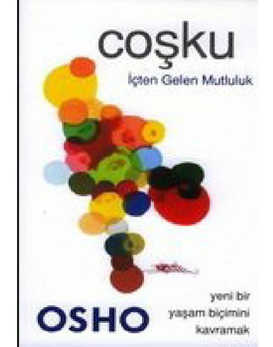 Coşku - İçten Gelen Mutluluk - Osho 