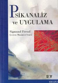 Psikanaliz ve Uygulama - Sigmund Freud 