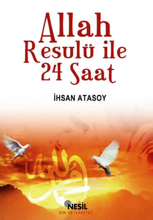 Allah Resulü ile 24 Saat  - Nesil Yayınları 