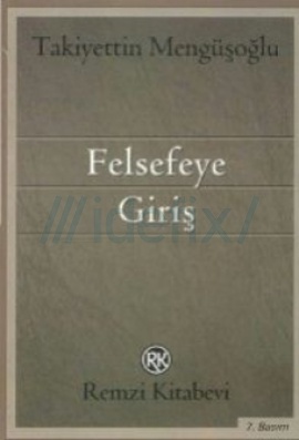 Felsefeye Giriş - Takiyettin Mengüşoğlu 