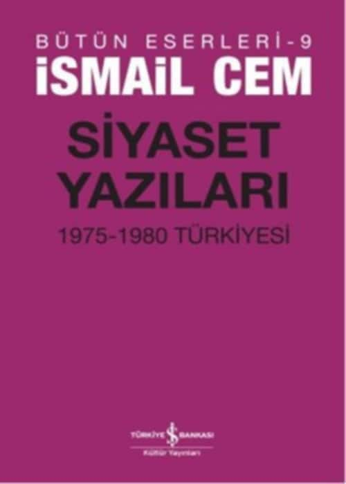 Siyaset Yazıları  - İş Bankası Kültür Yayınları 