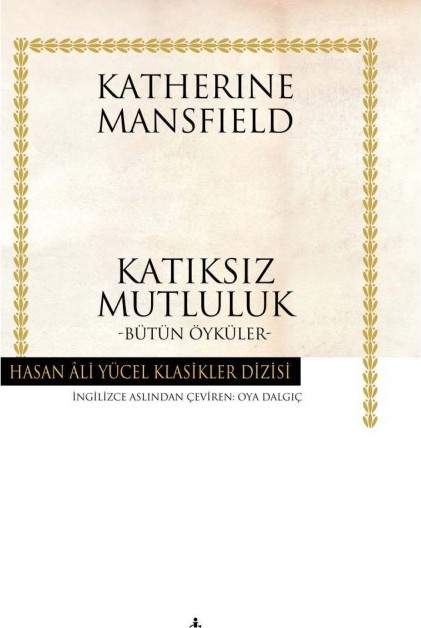 Katıksız Mutluluk  - İş Bankası Kültür Yayınları 