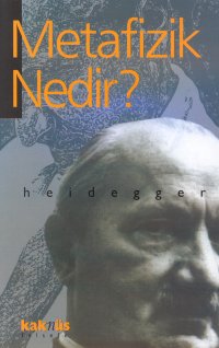 Metafizik Nedir - Martin Heidegger 