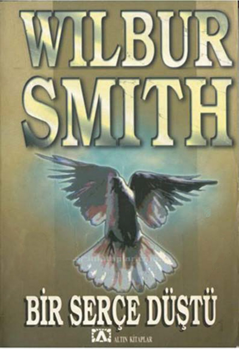 Bir Serçe Düştü - Wilbur Smith 