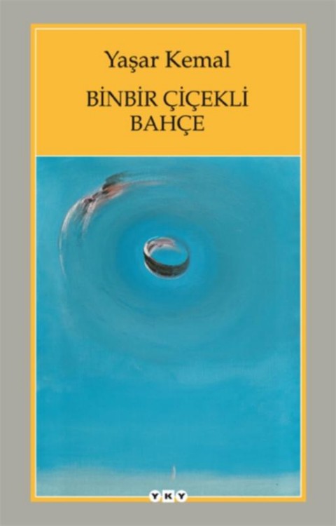 Binbir Çiçekli Bahçe  - Yaşar Kemal 