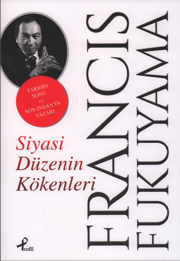 Siyasi Düzenin Kökenleri - Francis Fukuyama 