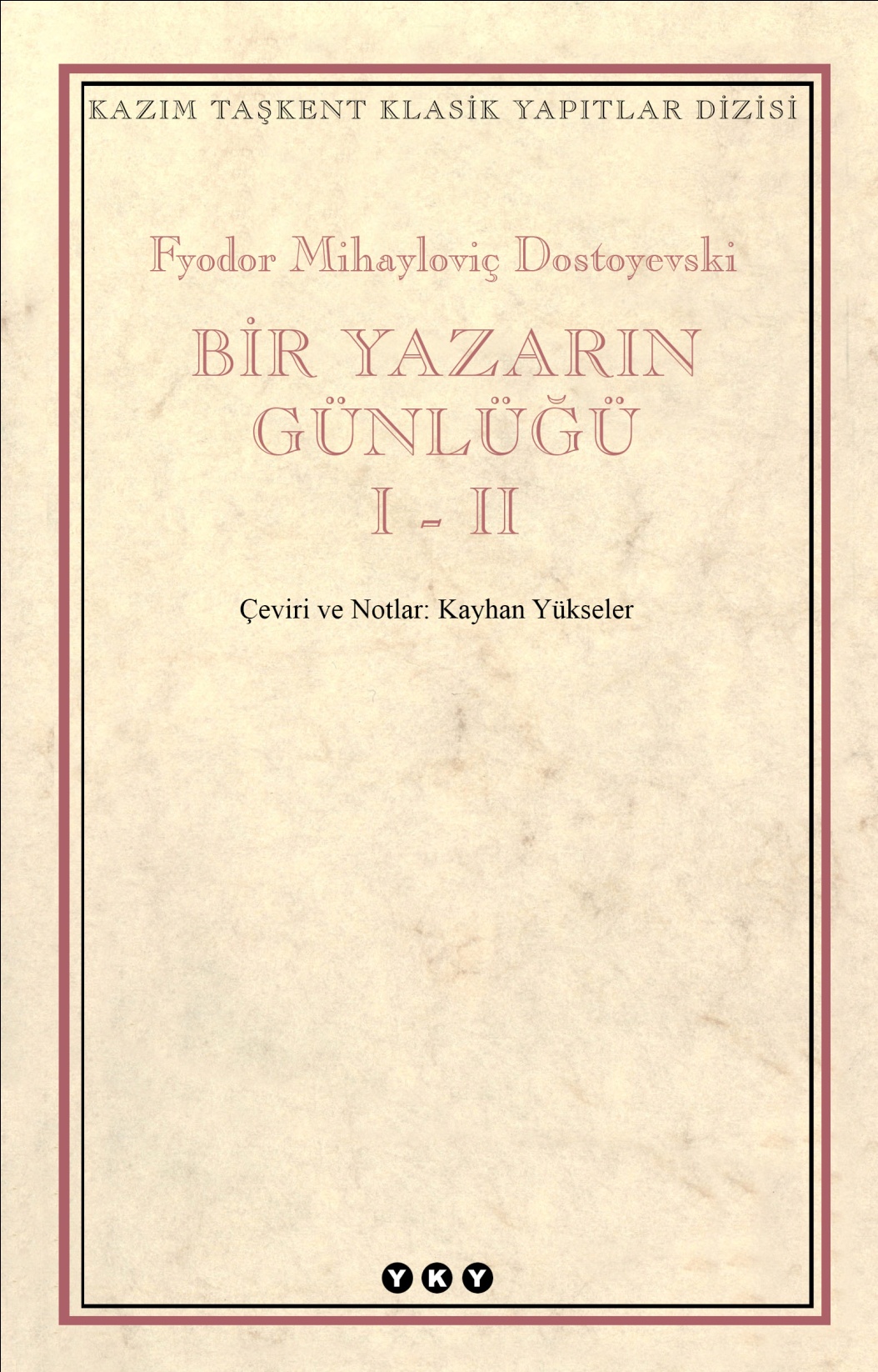 Bir Yazarın Günlüğü  - Fyodor Mihailoviç Dostoyevski 