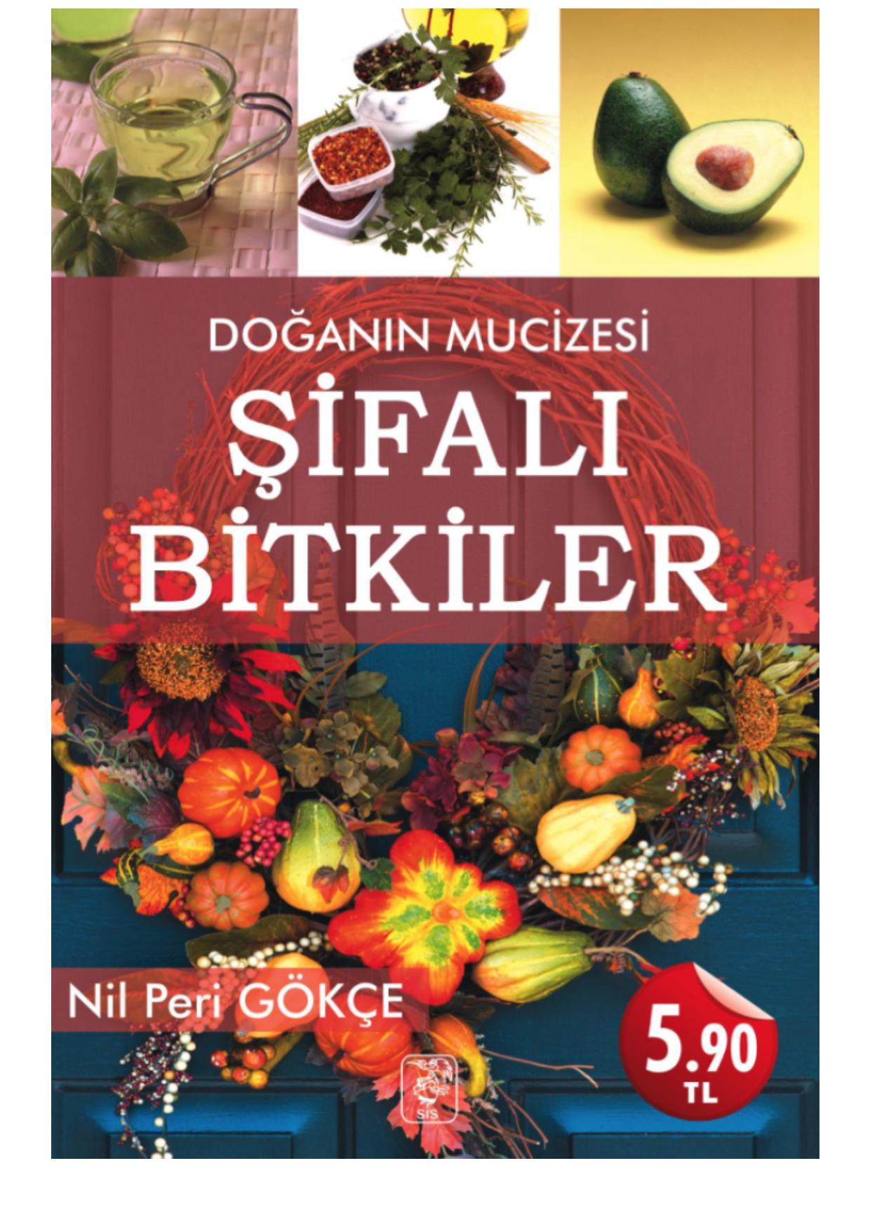 Doğanın Mucizesi Şifalı Bitkiler - Nil Peri Gökçe 