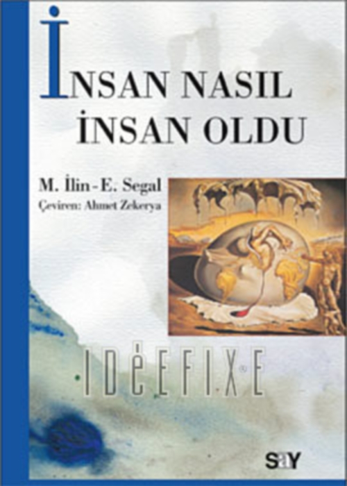 İnsan Nasıl İnsan Oldu? - M. İlin| E. Segal 