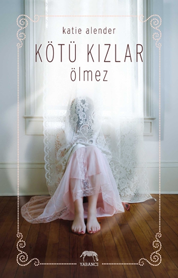 Kötü Kızlar Ölmez - Katie Alender 