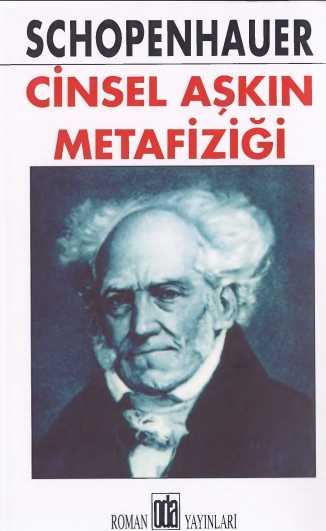 Cinsel Aşkın Metafiziği - Arthur Schopenhauer 