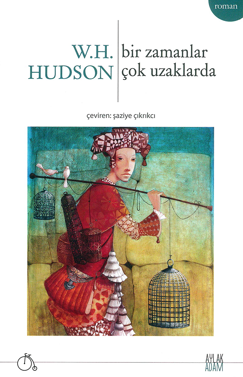 Bir Zamanlar Çok Uzaklarda - W. H. Hudson 