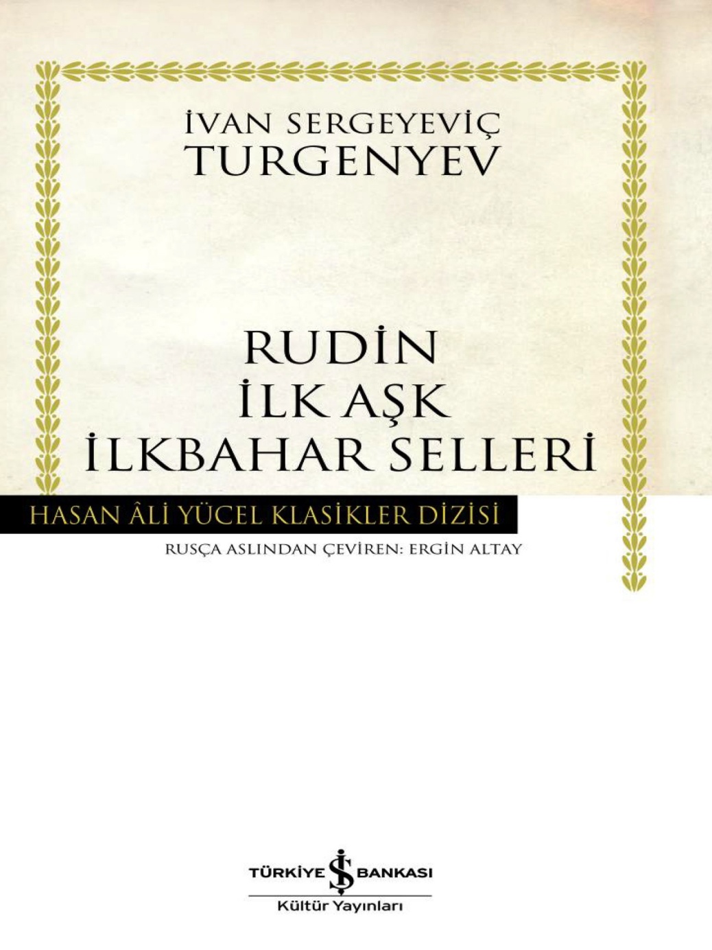 Rudin İlk Aşk İlkbahar Selleri  - İvan Turgenyev 