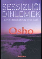 Sessizliği Dinlemek - Osho 