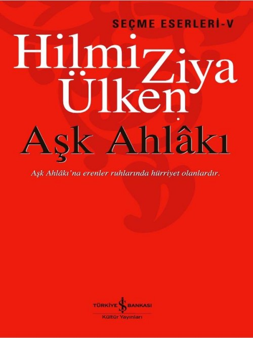 Aşk Ahlakı  - İş Bankası Kültür Yayınları 