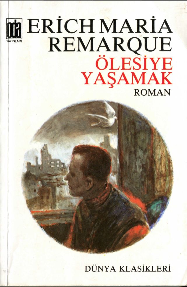 Ölesiye Yaşamak - Erich Maria Remarque 