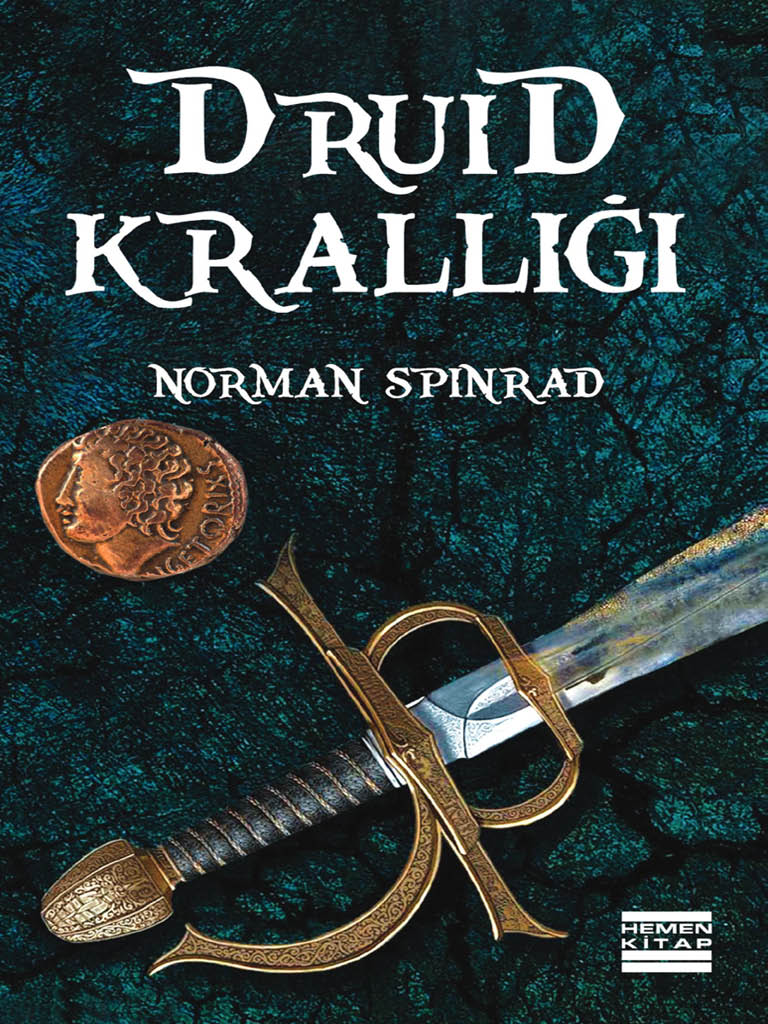 Druid Krallığı - Norman Spinrad 