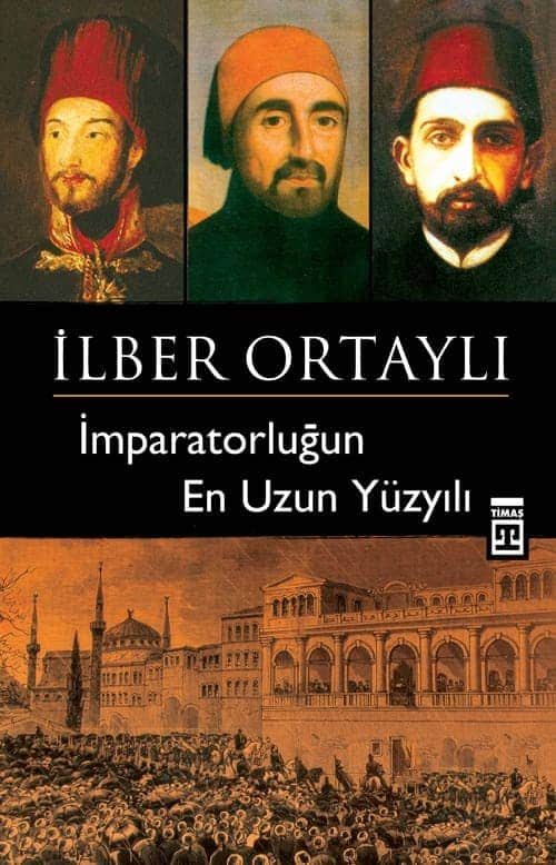 İmparatorluğun En Uzun Yüzyılı  - Timaş Yayınları 