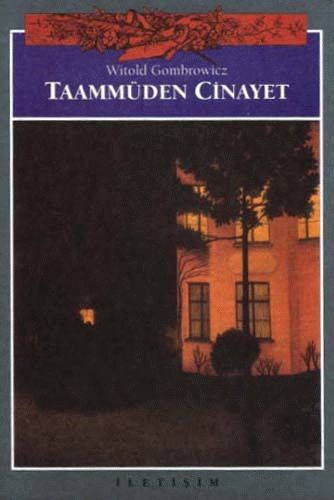 Taammüden Cinayet - Witold Gombrowicz 