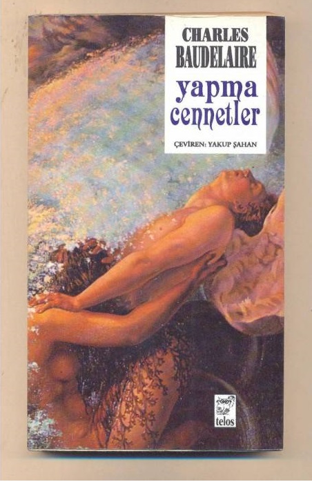 Yapma Cennetler - Charles Baudelaire 