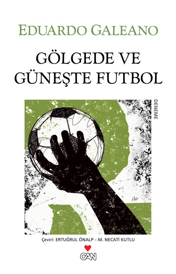 Gölgede ve Güneşte Futbol - Eduardo Galeano 