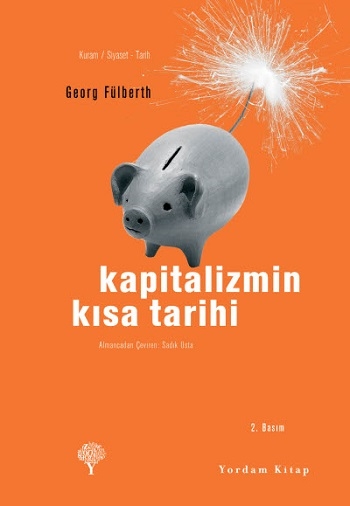 Kapitalizmin Kısa Tarihi - Georg Fülbert 