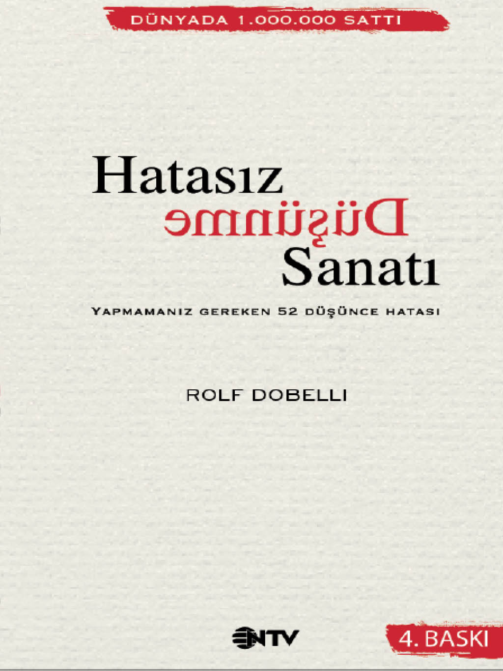 Hatasız Düşünme Sanatı - Rolf Dobelli 