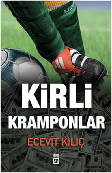 Kirli Kramponlar  - Timaş Yayınları 