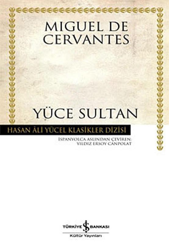 Yüce Sultan - Miguel de Cervantes 