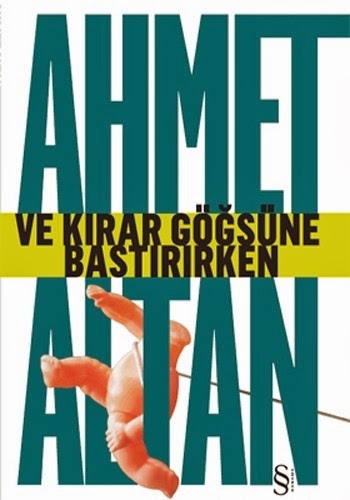 Ve Kırar Göğsüne Bastırırken - Ahmet Altan 