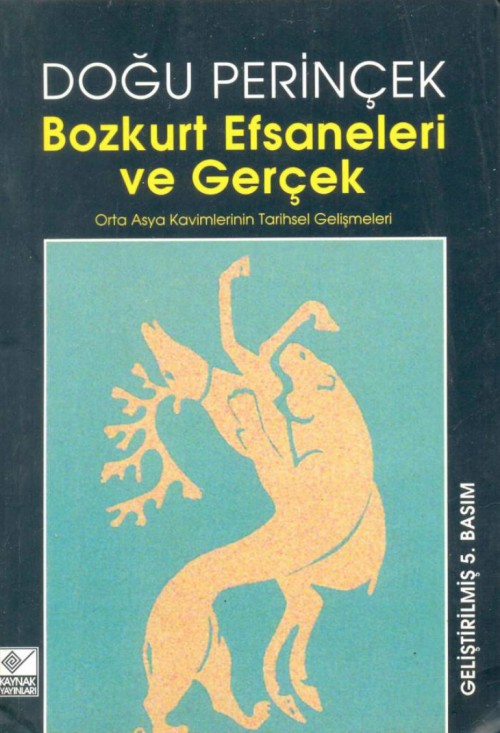 Bozkurt Efsaneleri ve Gerçek  - Doğu Perinçek 