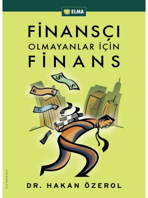 Finansçı Olmayanlar İçin Finans  - Elma Yayınevi 