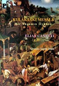 Kulaktaki Meşale - Elias Canetti 