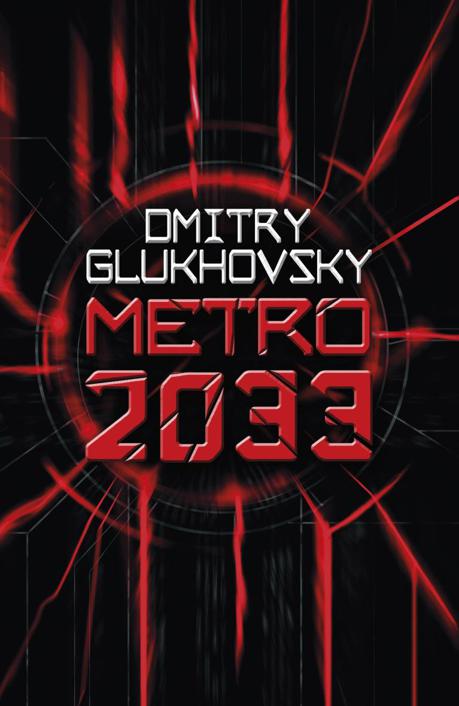 Metro 2033 - Dmitry Glukhovsky 