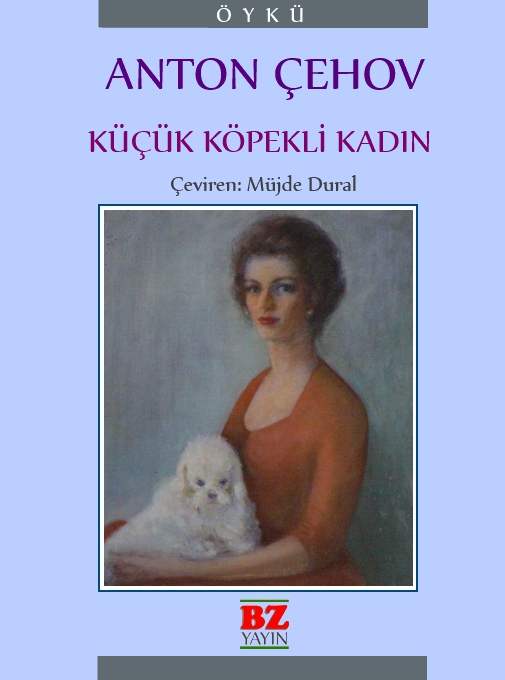 Küçük Köpekli Kadın - Anton Çehov 