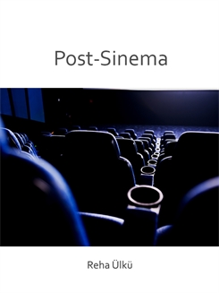 Post-Sinema - Reha Ülkü 