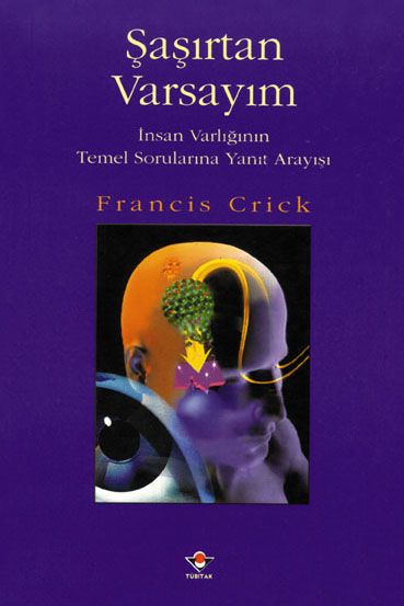 Şaşırtan Varsayım - Francis Crick 