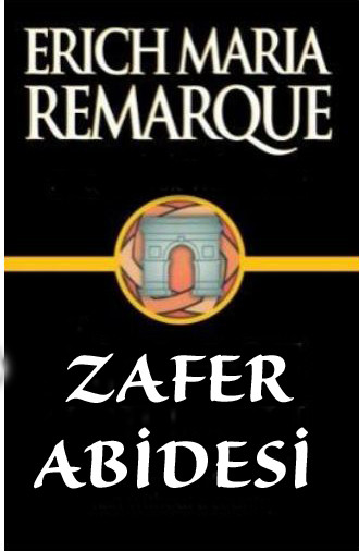 Zafer Abidesi  - Erich Maria Remarque 