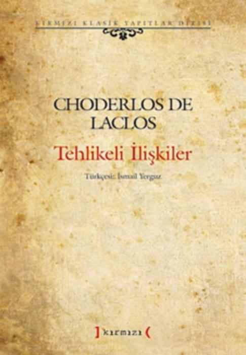 Tehlikeli İlişkiler - Choderlos de Laclos 