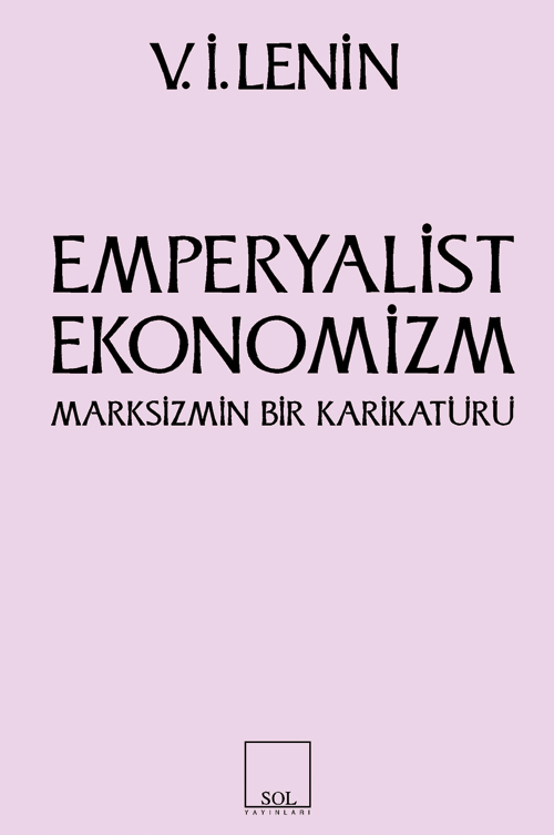 Emperyalist Ekonomizm - Vladimir İlyiç Lenin 