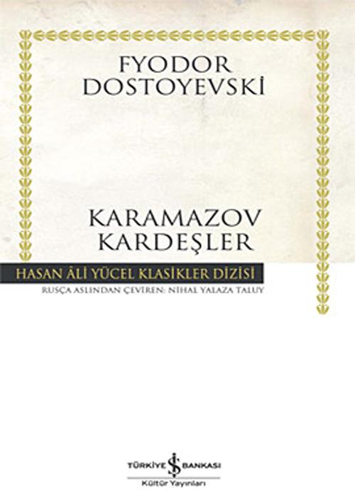 Karamazov Kardeşler  - Fyodor Mihailoviç Dostoyevski 