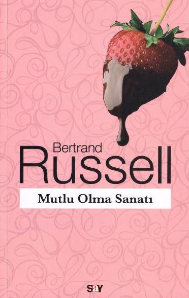 Mutlu Olma Sanatı - Bertrand Russell 